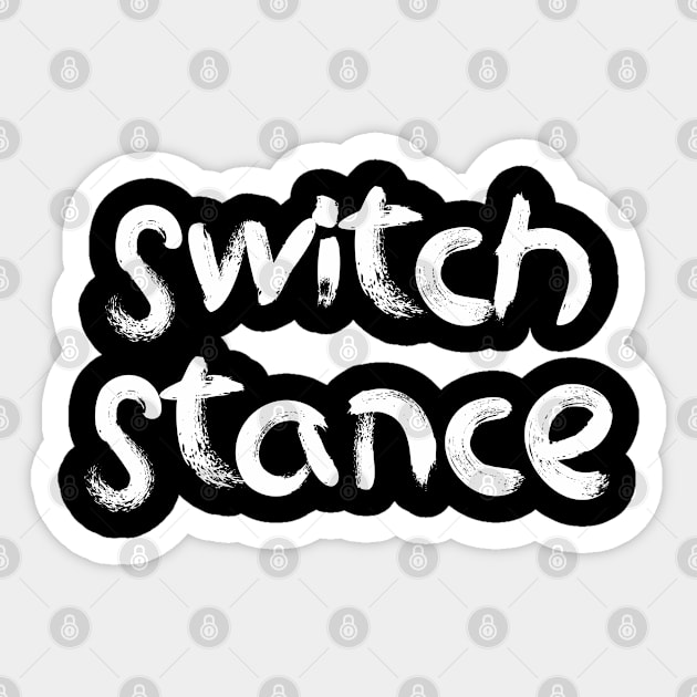 Switch Stance Sticker by BjornCatssen